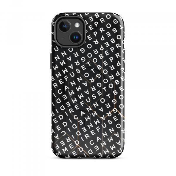 I Refuse to be Programmed White Monogram MagSafe® tough iPhone phone case for iPhone® 14, 15, 16 and 17