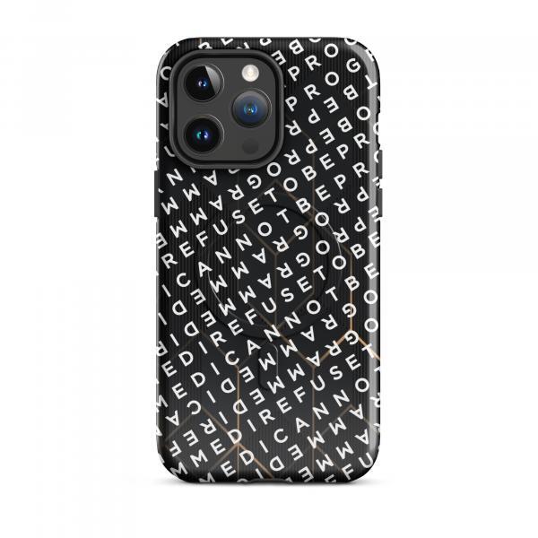 I Refuse to be Programmed White Monogram MagSafe® tough iPhone phone case for iPhone® 14, 15, 16 and 17